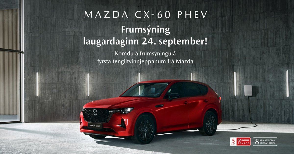 Mazda CX-60 PHEV: Frumsýning laugardaginn 24. september!