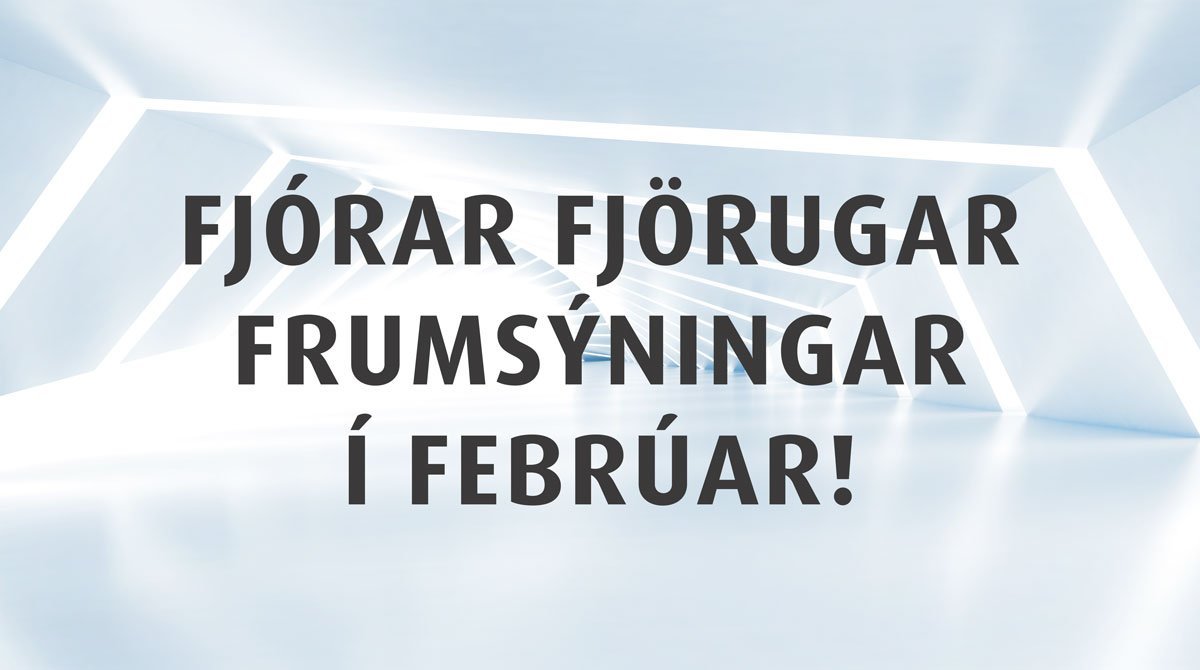 Fjórar fjörugar frumsýningar í febrúar