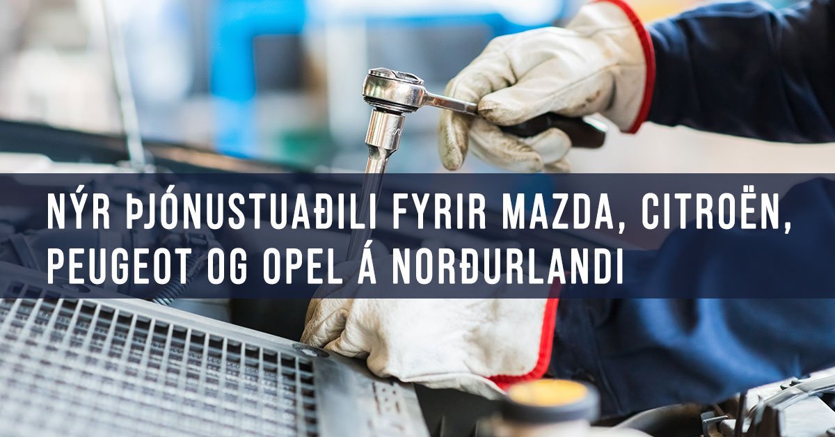 Nýr þjónustuaðili fyrir Mazda, Citroën, Peugeot og Opel á norðurlandi er Cobolt verkstæði.